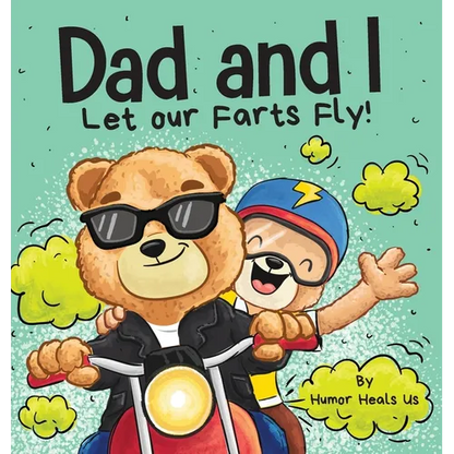 Dad and I Let Our Farts Fly: A Humor Book for Kids and Adults, Perfect for Father's Day - Hardcover
