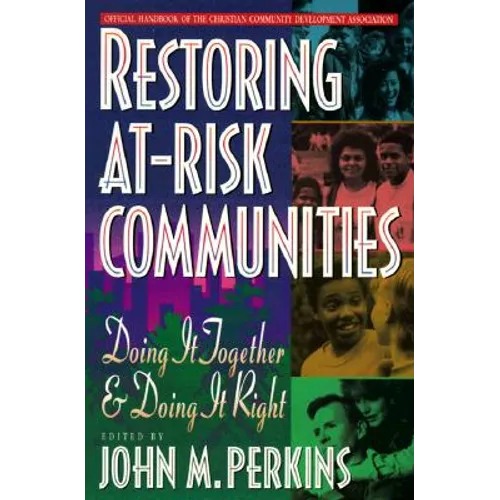 Restoring At-Risk Communities: Doing It Together and Doing It Right - Paperback