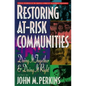 Restoring At-Risk Communities: Doing It Together and Doing It Right - Paperback