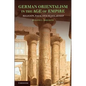 German Orientalism in the Age of Empire: Religion, Race, and Scholarship - Paperback