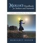 Merlin's Handbook for Seekers and Starseeds: A Guide to Awakening Your Divine Potential - Paperback