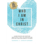 Who I Am In Christ: Guided Prayer and Scripture Meditation to Help You Discover and Step Into Your True Identity In Christ - Paperback