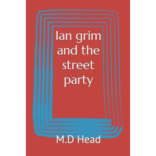 Ian grim and the street party - Paperback
