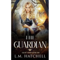 The Guardian: A Celtic Curses Prequel Novella - Paperback