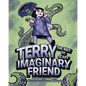 Terry The not so Scary Imaginary Friend - Paperback