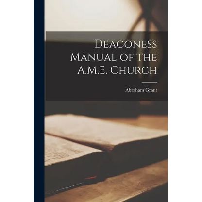 Deaconess Manual of the A.M.E. Church - Paperback