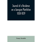 Journal of a Residence on a Georgian Plantation: 1838-1839 - Paperback