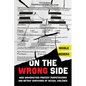 On the Wrong Side: How Universities Protect Perpetrators and Betray Survivors of Sexual Violence - Hardcover