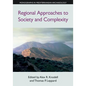 Regional Approaches to Society and Complexity - Paperback