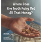 Where Does the Tooth Fairy Get All That Money? - Hardcover