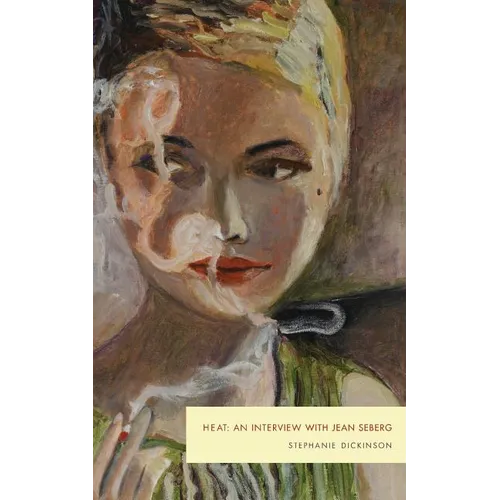 Heat: An Interview with Jean Seberg - Paperback