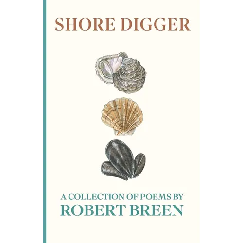 Shore Digger: A Collection of Poems by Robert Breen - Paperback