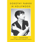 Dorothy Parker in Hollywood - Hardcover