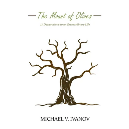 The Mount of Olives: 11 declarations to an extraordinary life - Paperback