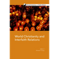 World Christianity and Interfaith Relations - Paperback