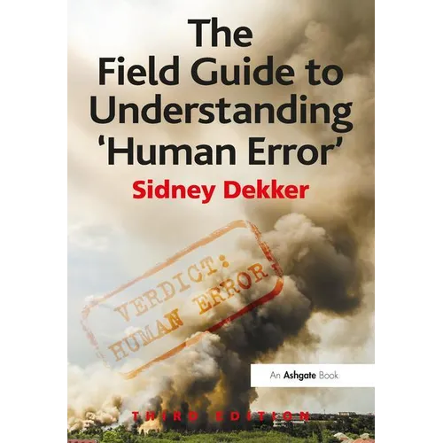 The Field Guide to Understanding 'Human Error' - Paperback