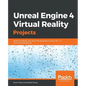 Unreal Engine 4 Virtual Reality Projects - Paperback