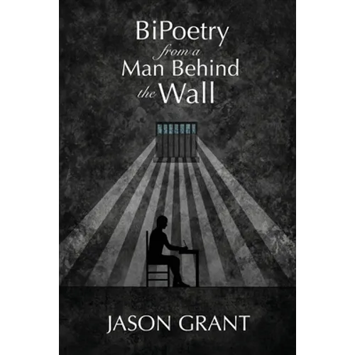 BiPoetry from a Man Behind the Wall - Paperback