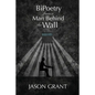 BiPoetry from a Man Behind the Wall - Paperback