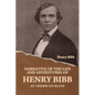 Narrative of the Life and Adventures of Henry Bibb, an American Slave - Paperback