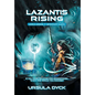 Lazantis Rising: World Leaders, Benevolent Aliens - Hardcover