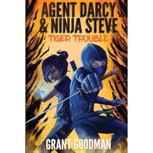 Agent Darcy and Ninja Steve in...Tiger Trouble! - Paperback