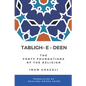 Tabligh - e - Deen: The Forty foundations of the Religion Imam Ghazali - Paperback