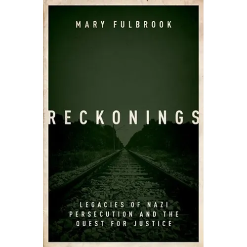 Reckonings: Legacies of Nazi Persecution - Hardcover
