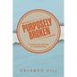 Purposely Broken: A Communion with God to Understand Me - Paperback