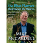 The Blue Flames That Keep Us Warm: Mike McCardell's Favourite Stories - Hardcover