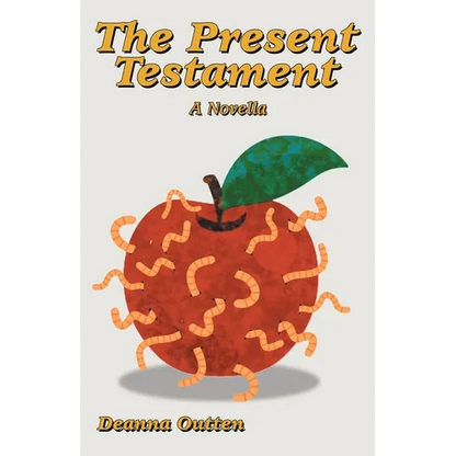 The Present Testament: A Novella - Paperback