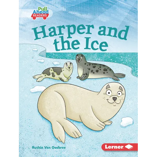 Harper and the Ice - Library Binding