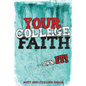 Your College Faith: Own It! - Paperback