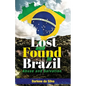 Lost and Found in Brazil: Abuse and Salvation - Paperback