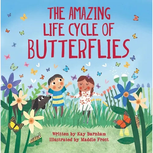 The Amazing Life Cycle of Butterflies - Hardcover
