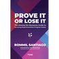 Prove It or Lose It - The (Mostly) No-Nonsense Guide to Surviving Experimentation Program Drama - Paperback