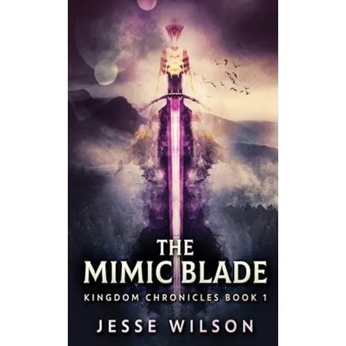 The Mimic Blade - Hardcover