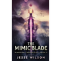 The Mimic Blade - Hardcover