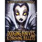 Dodging Knives and Throwing Bullets: The Dark Art and Inspiration of Vaughn Belak - Hardcover