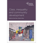 Class, Inequality and Community Development - Paperback