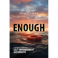 Enough: A Woman's Journey to Self-Empowerment and Wealth - Paperback