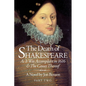 The Death of Shakespeare Part Two: As it was accomplisht in 1616 and the causes thereof - Paperback
