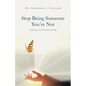 Stop Being Someone You're Not: Embracing Your God-Given Identity - Paperback