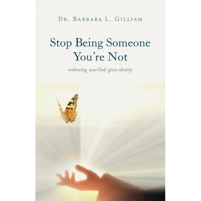 Stop Being Someone You're Not: Embracing Your God-Given Identity - Paperback