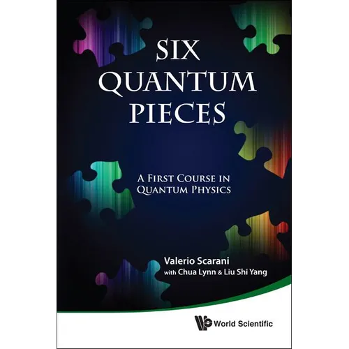 Six Quantum Pieces: A First Course in Quantum Physics - Hardcover