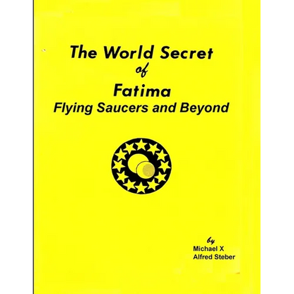 The World Secret of Fatima: Flying Saucers and Beyond - Paperback