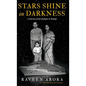 Stars Shine in Darkness: A Journey from Refugee to Refuge - Hardcover