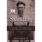 Standing Ready: The Golden Era of Texas Aggie Football and the Beginning of the 12th Man Tradition - Hardcover