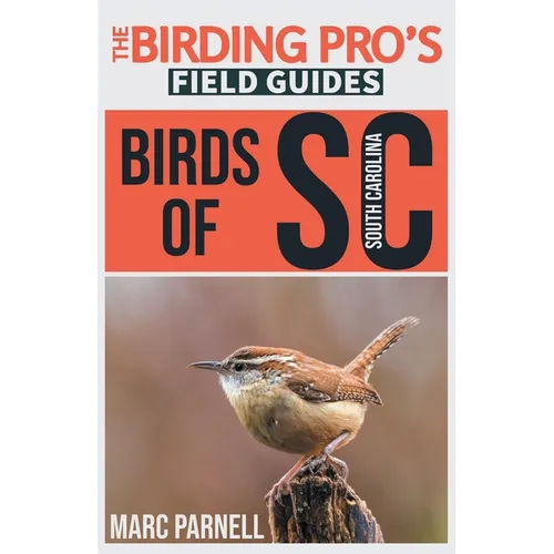 Birds of South Carolina (The Birding Pro's Field Guides) - Paperback
