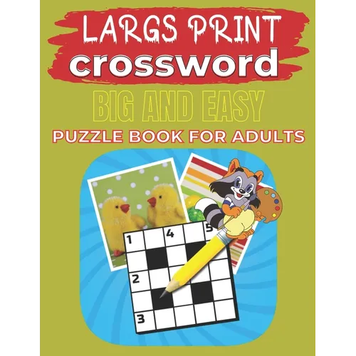 Largs Print Crossword Big And Easy Puzzle Book For Adults: Crosswords:90+ Large-Print Easy Puzzles - Paperback